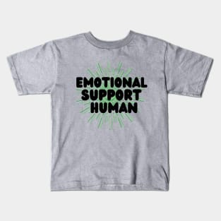 Emotional support human green Kids T-Shirt